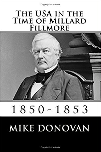 The USA in the Time of Millard Fillmore