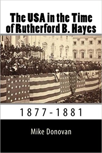The USA in the Time of Rutherford B. Hayes